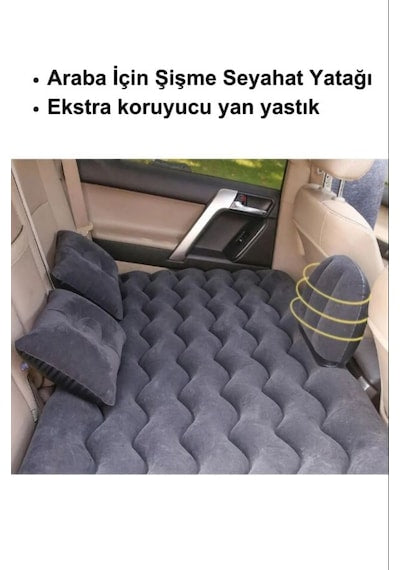 Araç İçi Şişme Yatak Araba Arka Koltuk Yatağı +  Şişirme Pompası